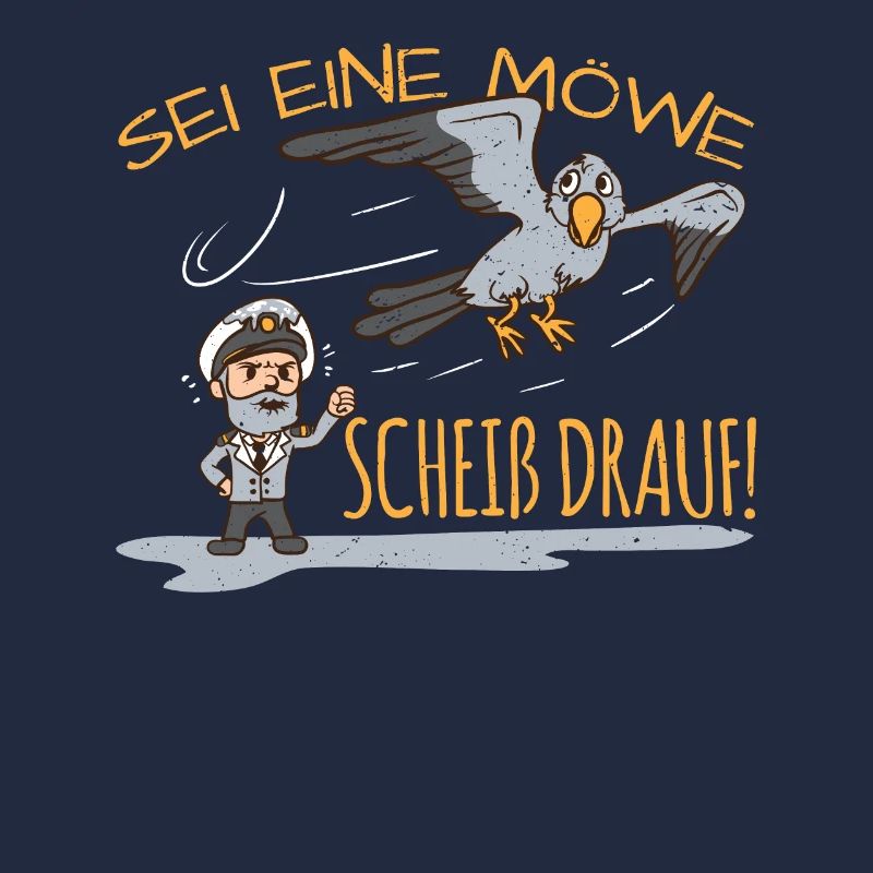 Sei Eine Möwe - Scheiß Drauf Norden Norddeutsch