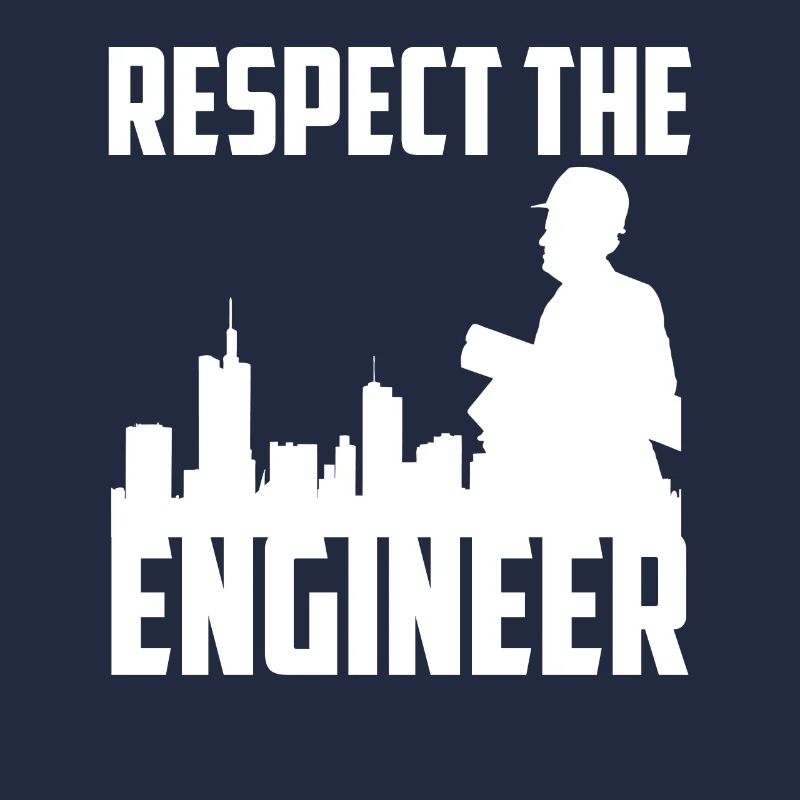 Respect The Engineer Fun Cool Mechanical Engineer