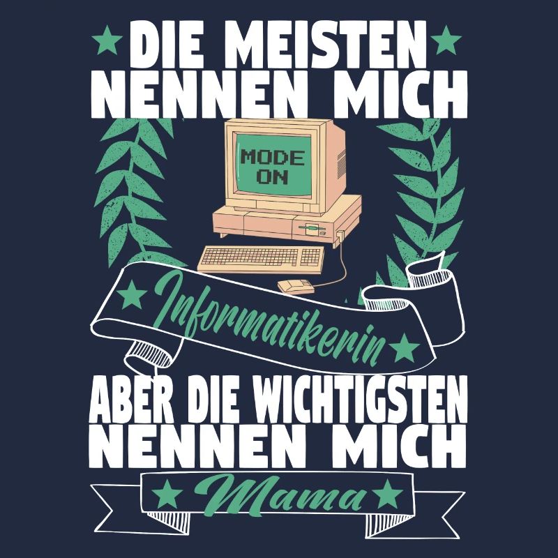 Informatikerin Informatik Computer Mama Mutter