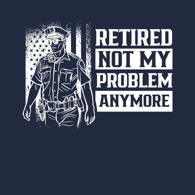 In retirement, no longer my problem policeman