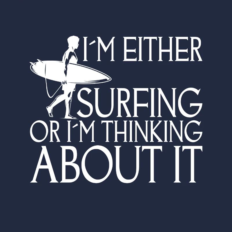 Entweder Ich Surfe Oder Ich Denke Darüber Nach