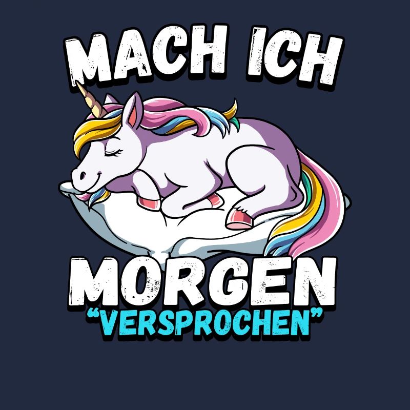 Mach Ich Morgen Versprochen Einhorn