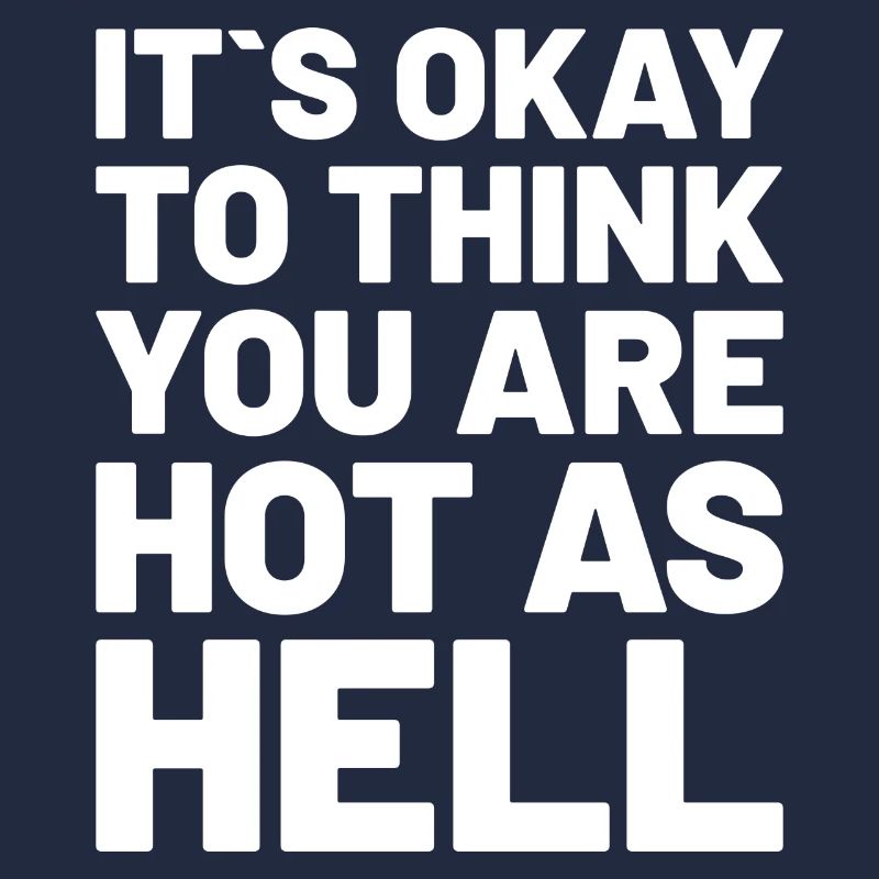 C’est normal de penser que vous êtes chaud comme l’enfer Weiss