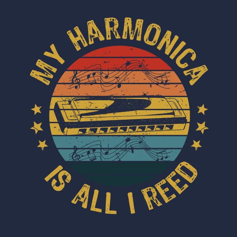 My Harmonica Is All I Reed Harmonica Player Gift