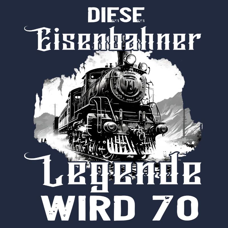 Eisenbahner Eisenbahn 70 Geburtstag Beruf Spruch