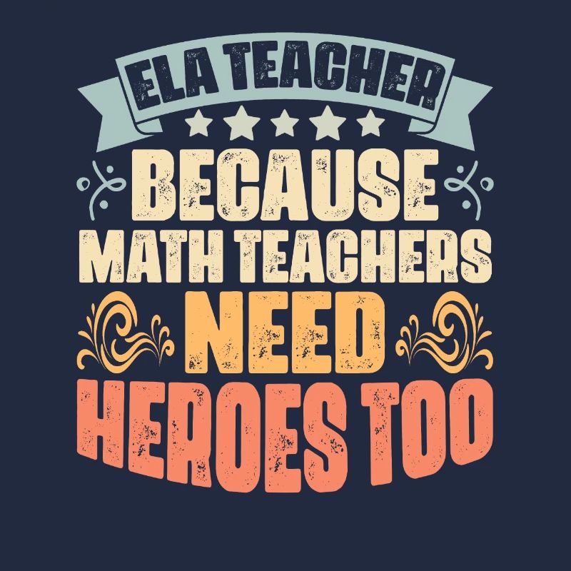 Awesome ELA Teacher Because Math Teachers Need