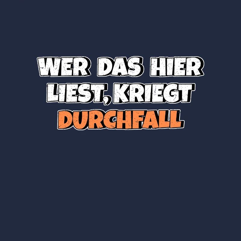 Wer das hier liest kriegt Durchfall