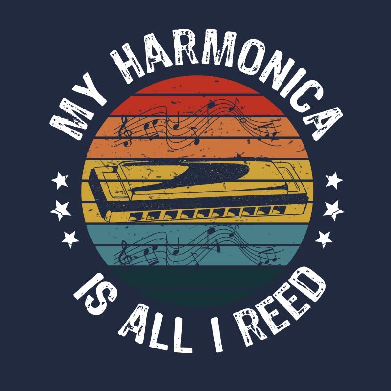 My Harmonica Is All I Reed Harmonica Player Gift