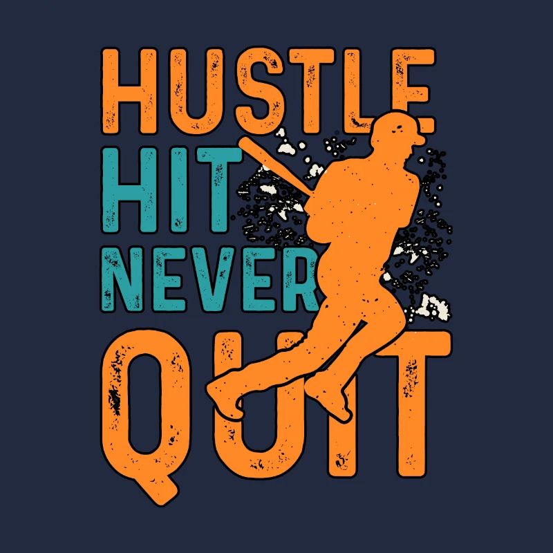 Hustle Hit Never Quit Baseball
