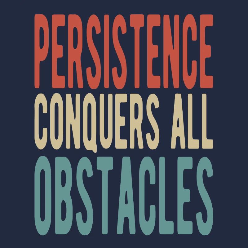 La persévérance surmonte tous les obstacles