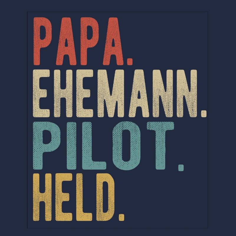 Pilot Papa Ehemann Held