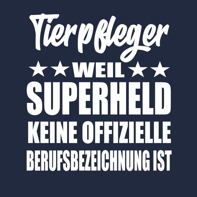 Tierpfleger Superheld Spruch