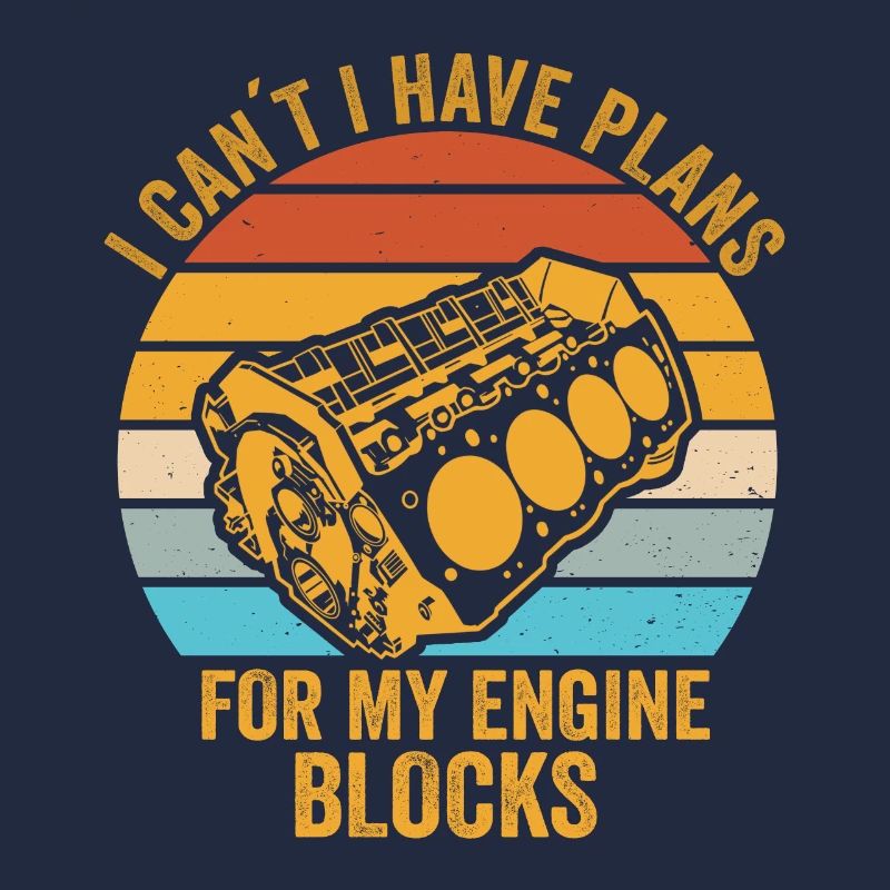 I Cant I Have Plans For My Engine Blocks