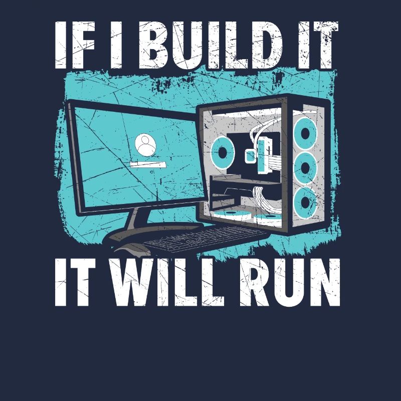 If I Build It It Will Run Computer Tech Support