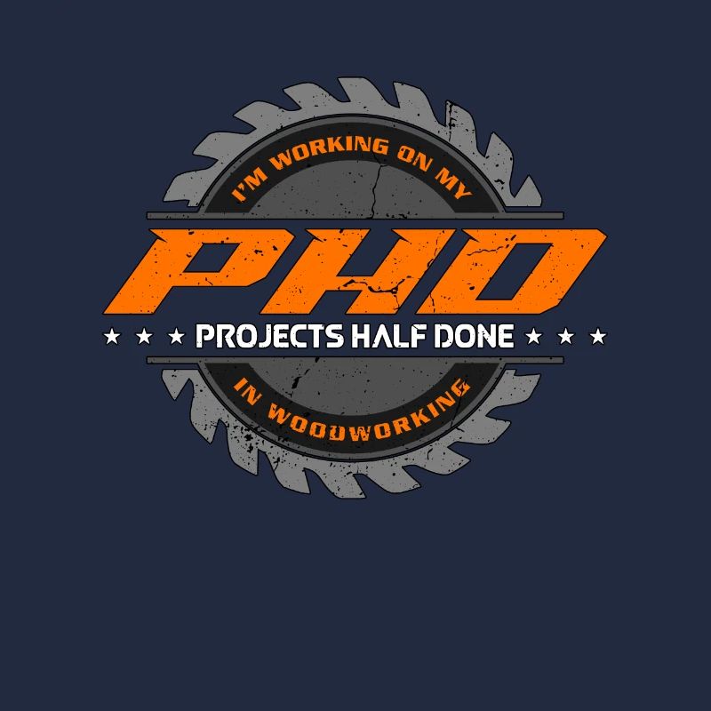 Carpenter I'm Working On My PHD Woodwork Carpentry