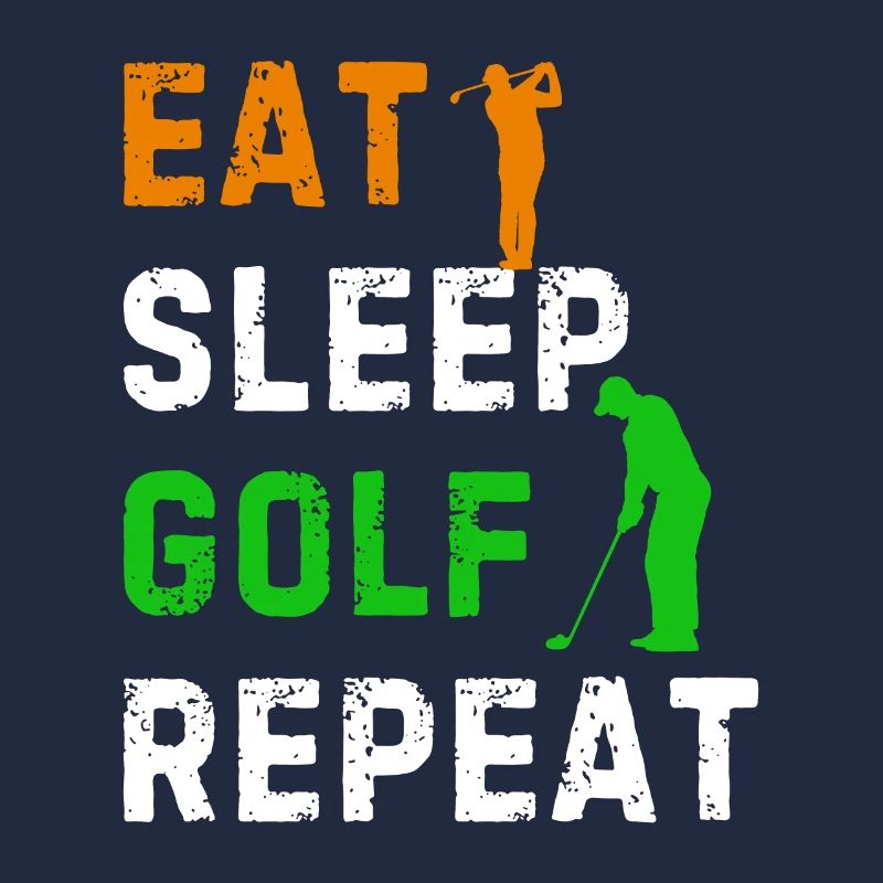 Golfing Golf Player Golfer - Eat Sleep Golf Repeat