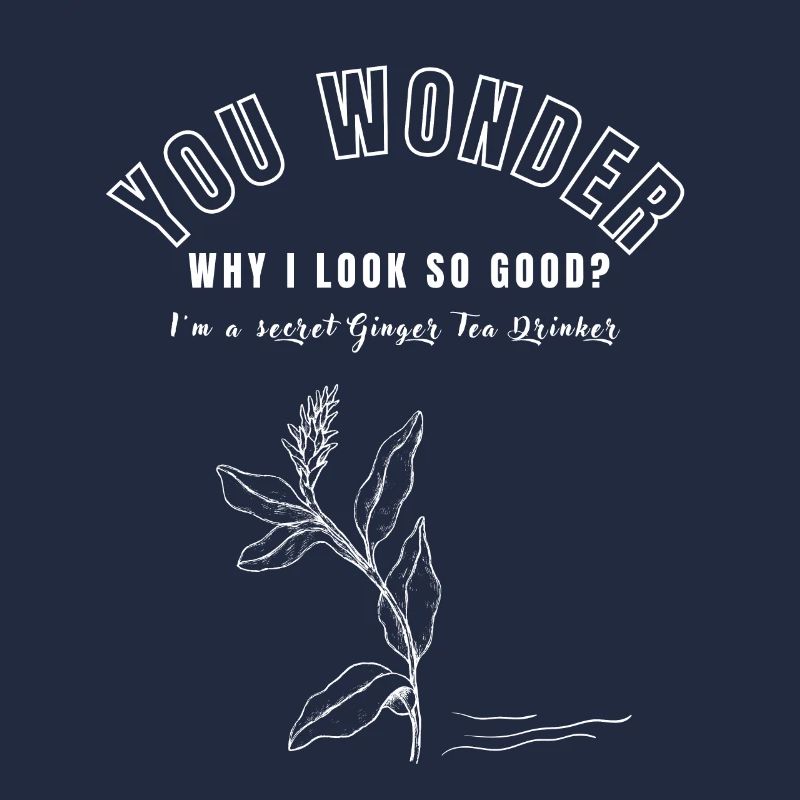 I'M A SECRET GINGER TEA DRINKER Ingwertee Ingwer