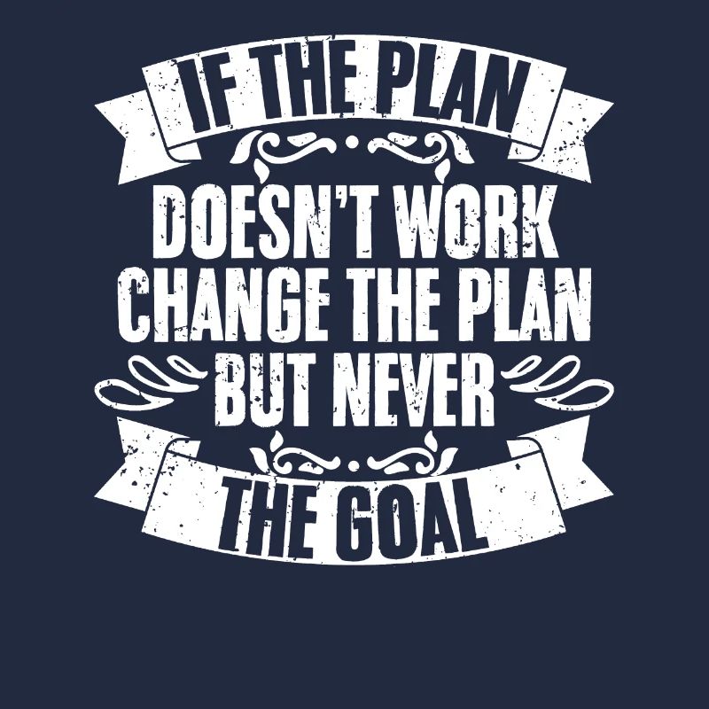 If The Plan Doesn't Work Change The Plan Funny