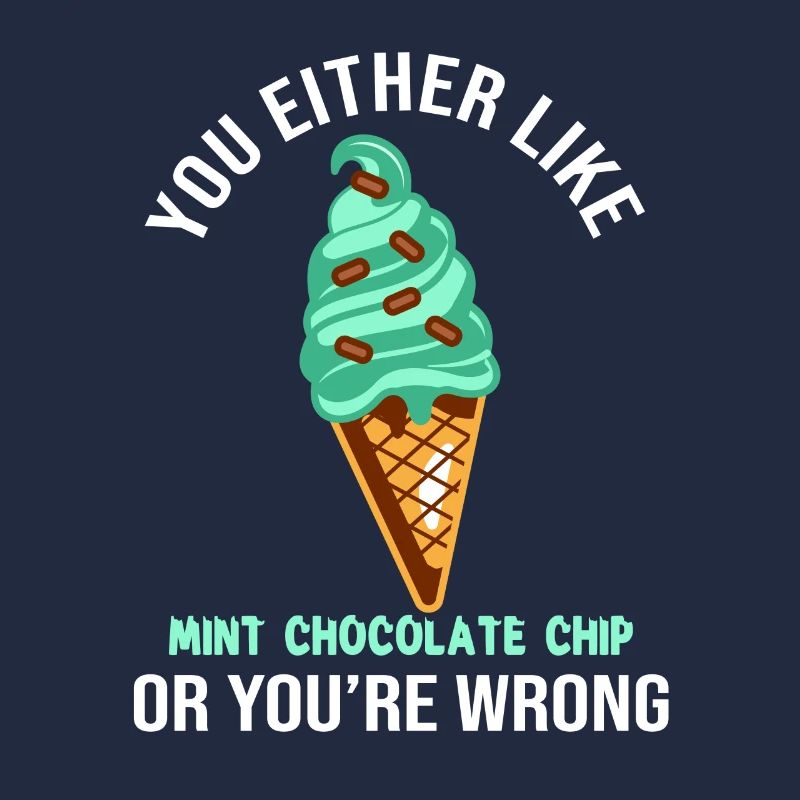 Entweder Du Magst Mint Chocolate Chip Oder Du