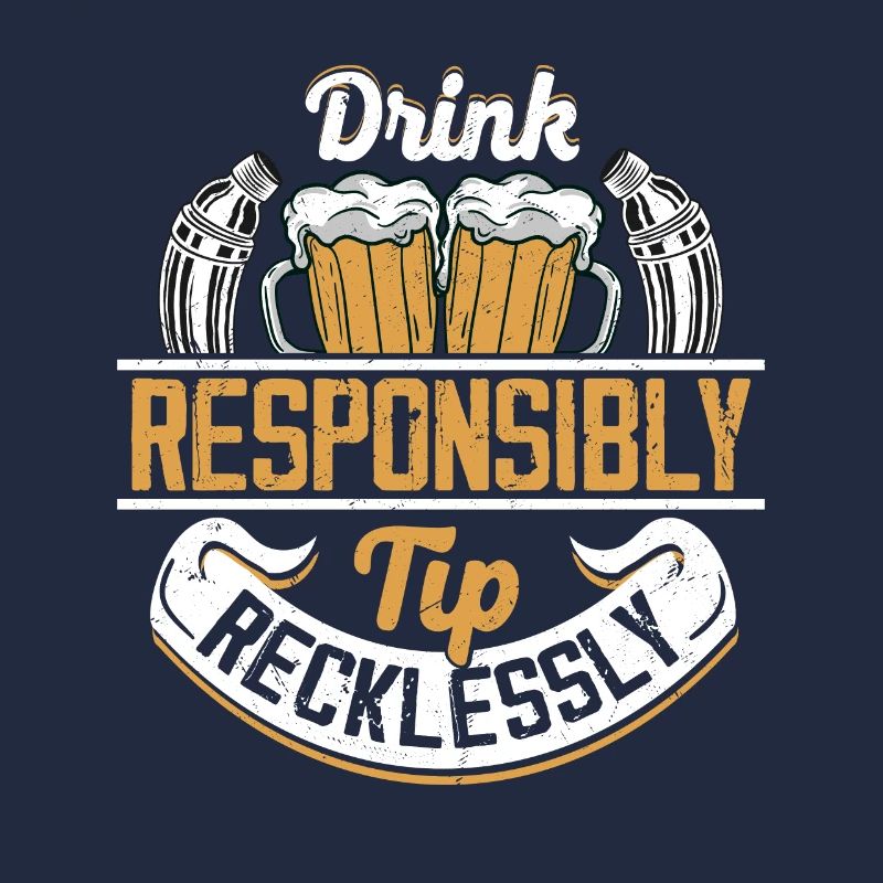 Drink Responsibly Tip Recklessly Barman Cocktail B