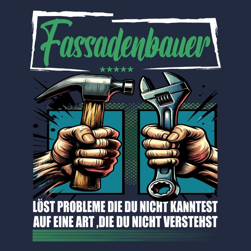 Fassadenbauer Beruf mit lustigen Spruch