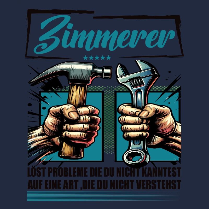 Zimmerer Beruf mit lustigen Spruch