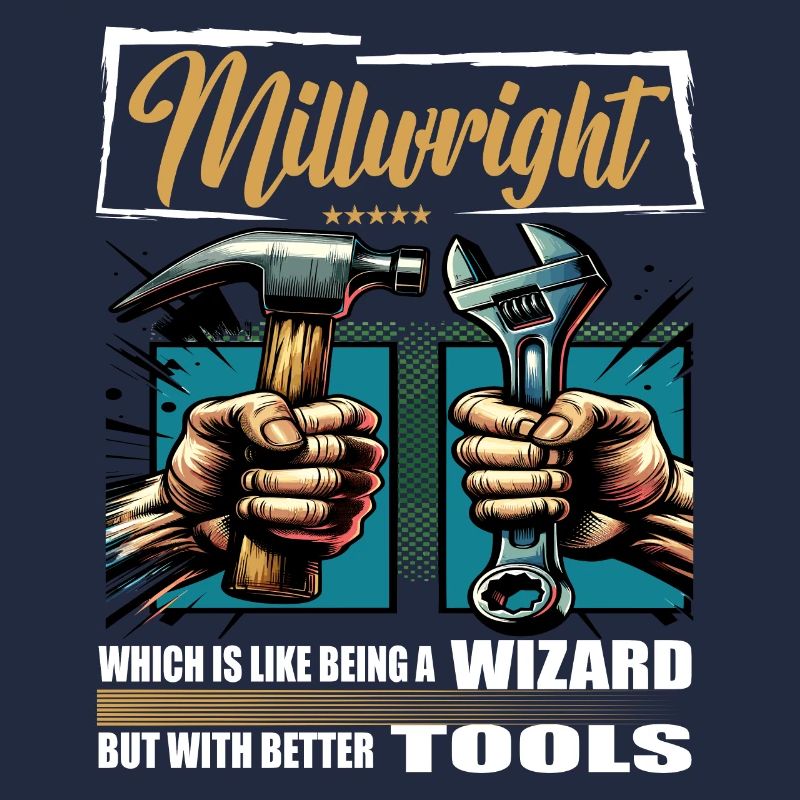 Millwright Beruf Spruch Arbeiter