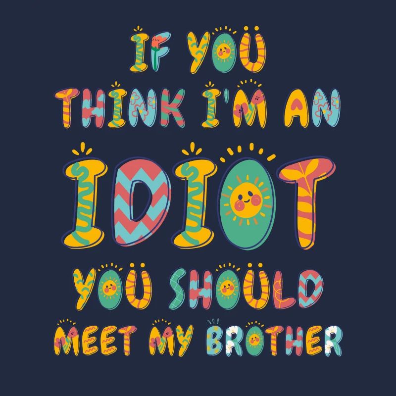 Si vous pensez que je suis un idiot, vous devriez