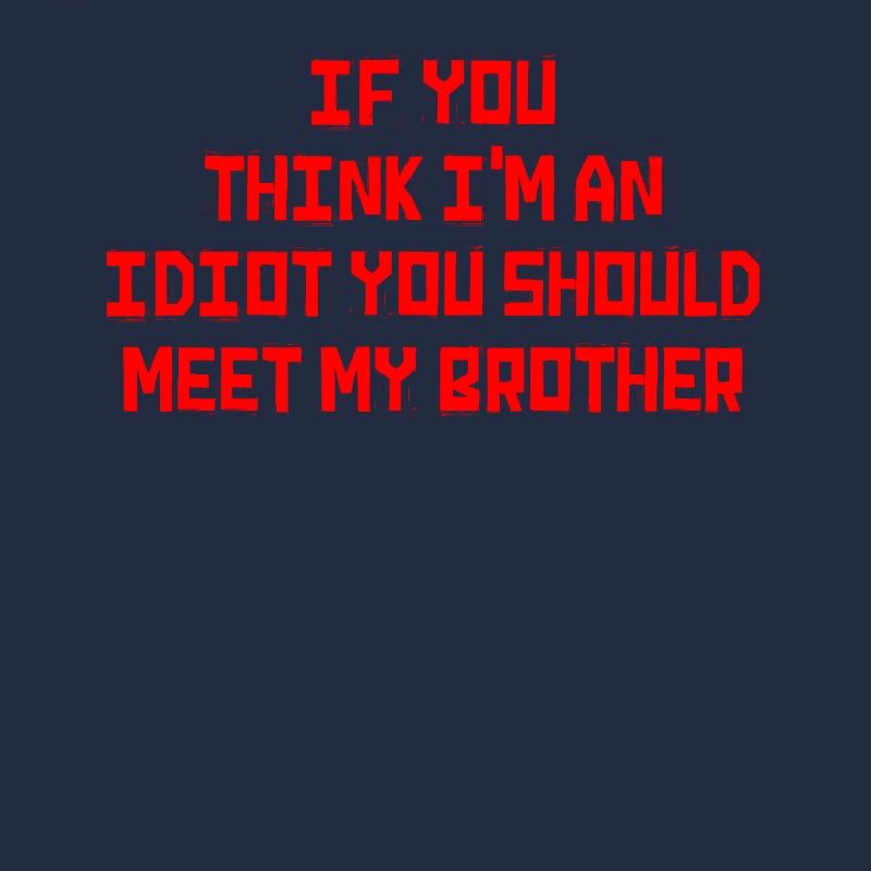 Si vous pensez que je suis un idiot, vous devriez