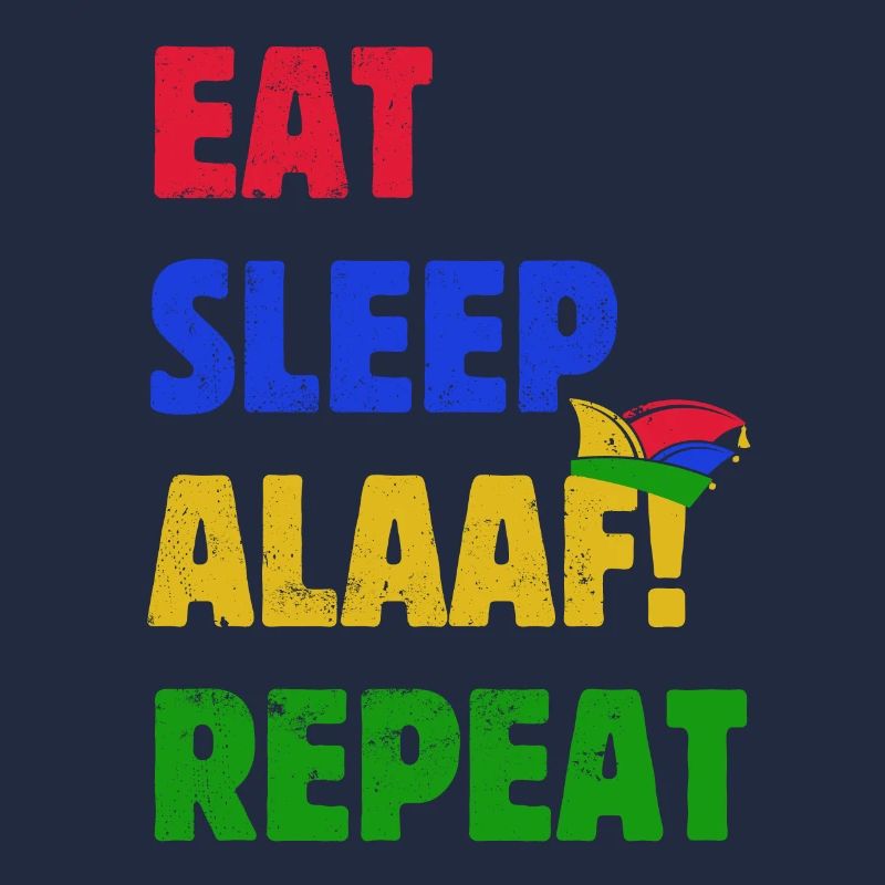 Manger Dormir Alaaf Répéter - Carnaval - Dicton