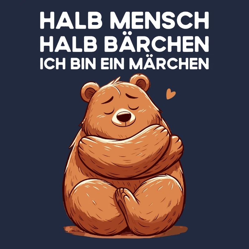Halb Mensch Halb Bärchen Ich bin ein Märchen