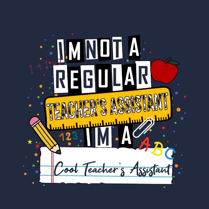 Ich bin kein normaler Lehrerassistent Cooler Lehrer A