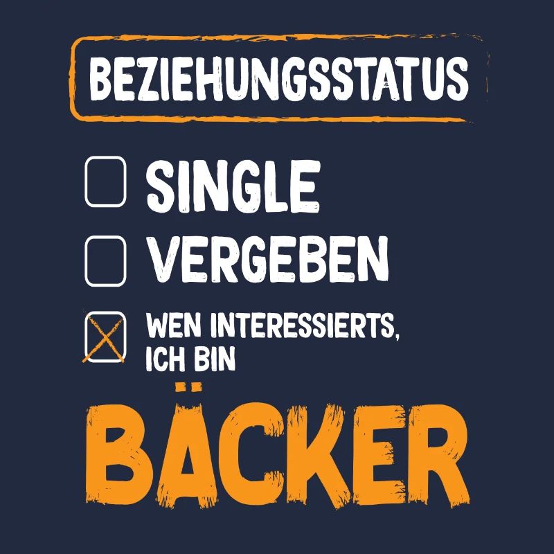 Baker Relationship Status Back Baked Goods Baking