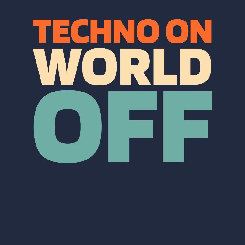 Techno Raver Techno On World Off