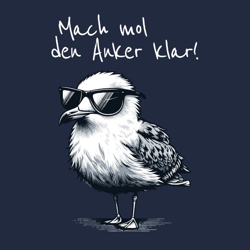 Mach mol den Anker klar Coole Seemöwe Spruch