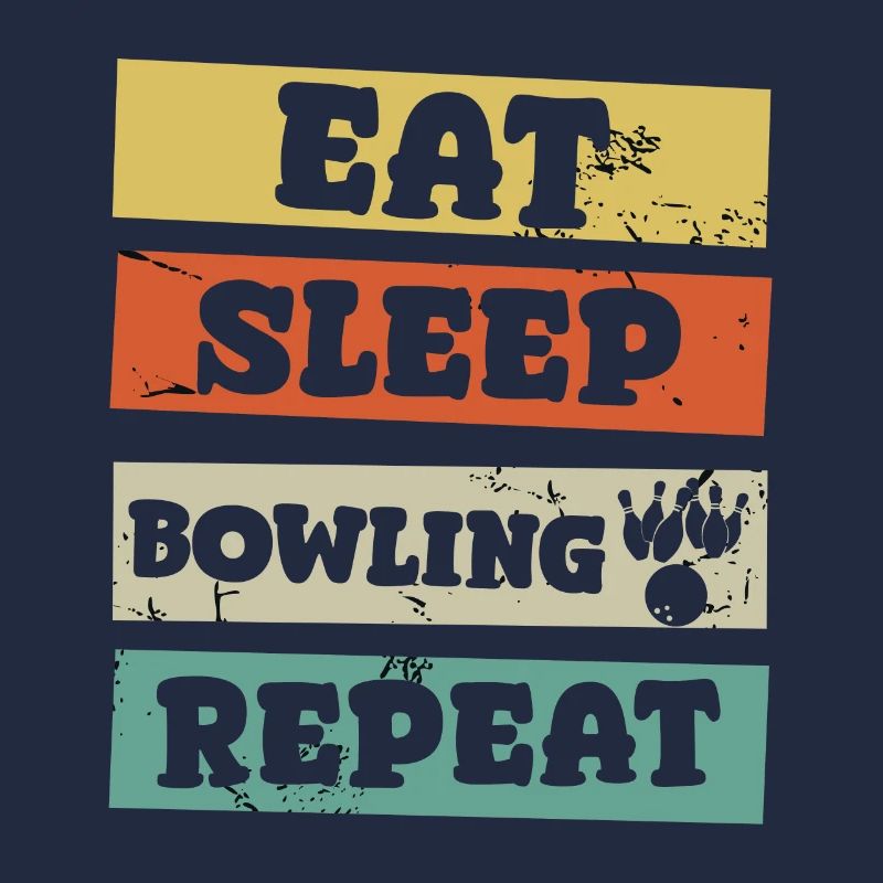 Manger dormir Bowling Répéter