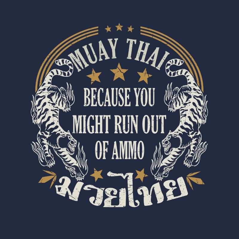 Muay Thai parce que vous pourriez manquer de munitions