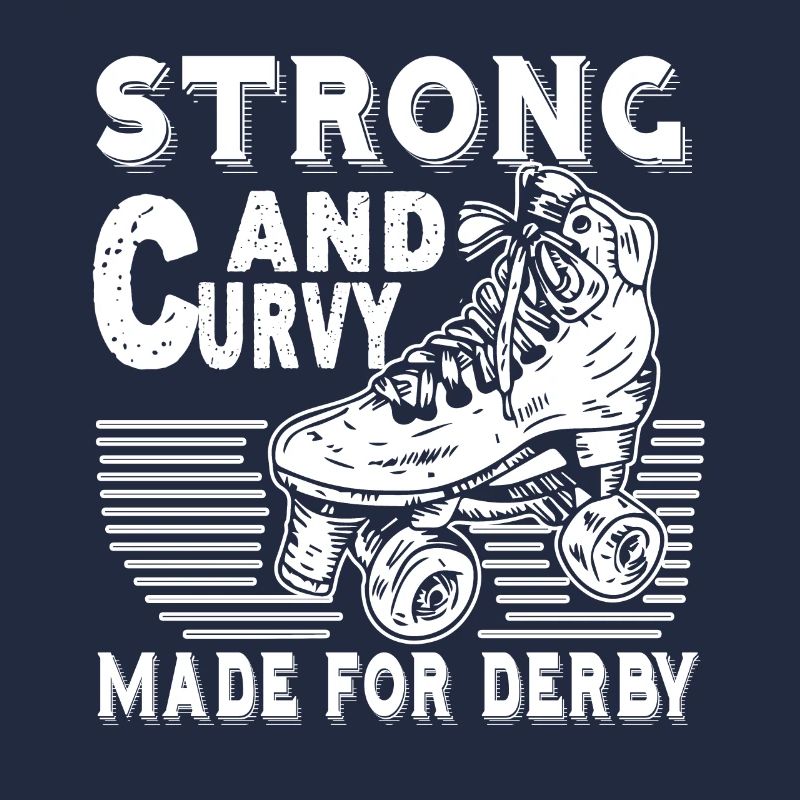 Strong And Curvy Made For Roller Derby
