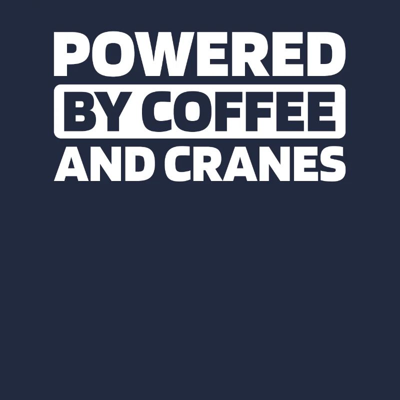 Crane Operator Crane Operator Coffee