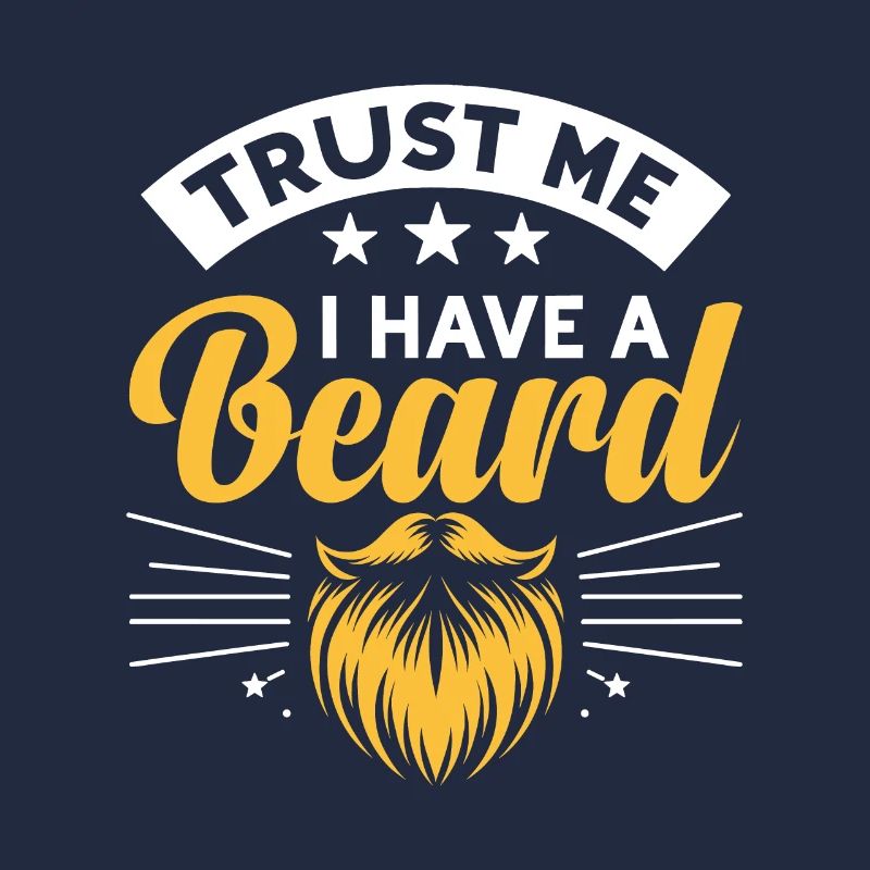 Glaub mir, ich habe einen Bart Gesichtsbehaarung Bärte Mann
