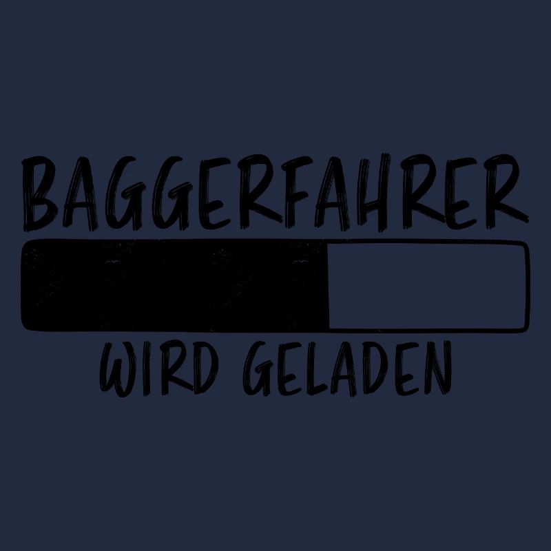 Baggerfahrer Spruch Lustiges Baggerfahrer Geschenk