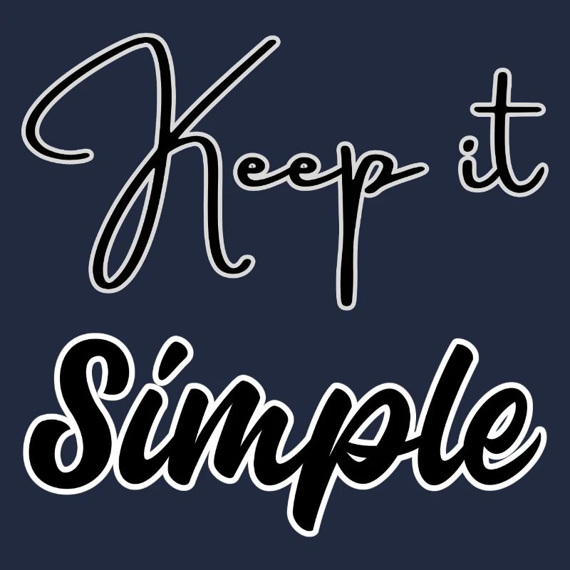 Halten Sie es einfach