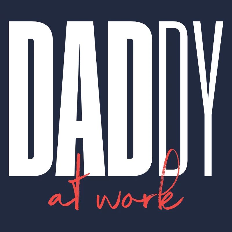 Daddy Dad at work