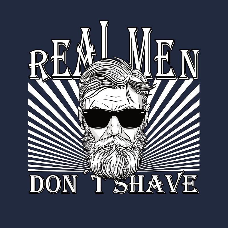 Real men don´t shave Bart Hip Oberlippenbart