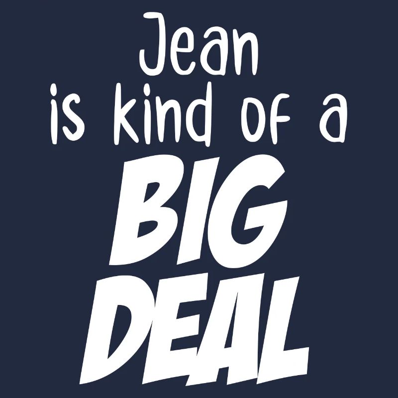 Jean ist eine große Sache