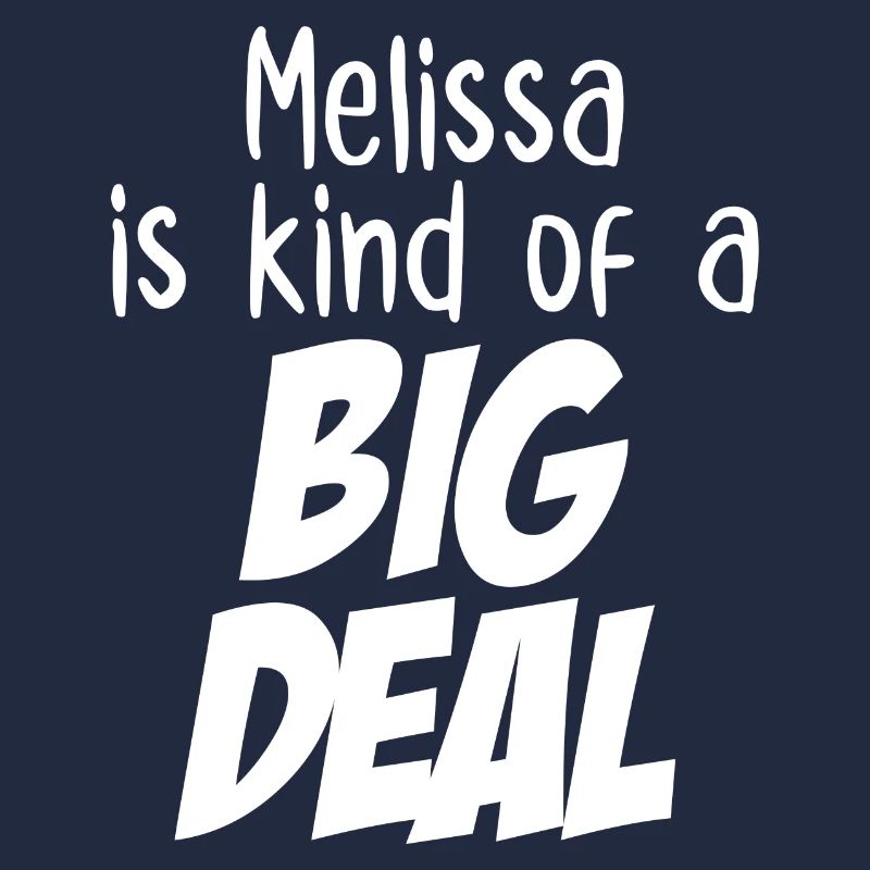 Melissa est un peu une grosse affaire