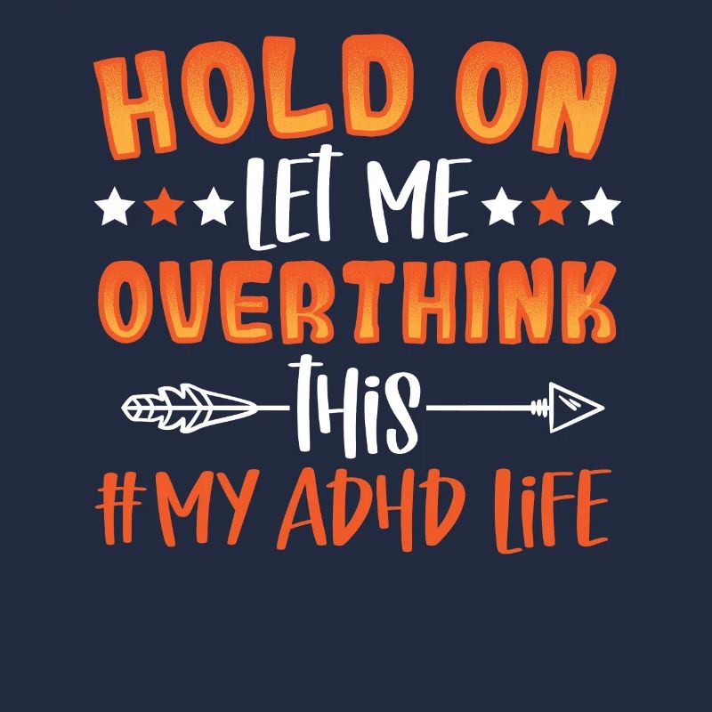 Hold On Let Me Overthink This #My ADHD Life ADHD