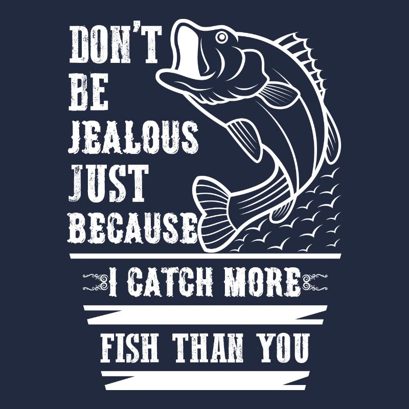 Don't be jealous just because I have more fish.