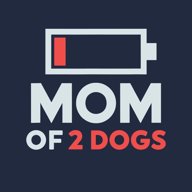 Mutter von 2 Hunden Humor Low Battery
