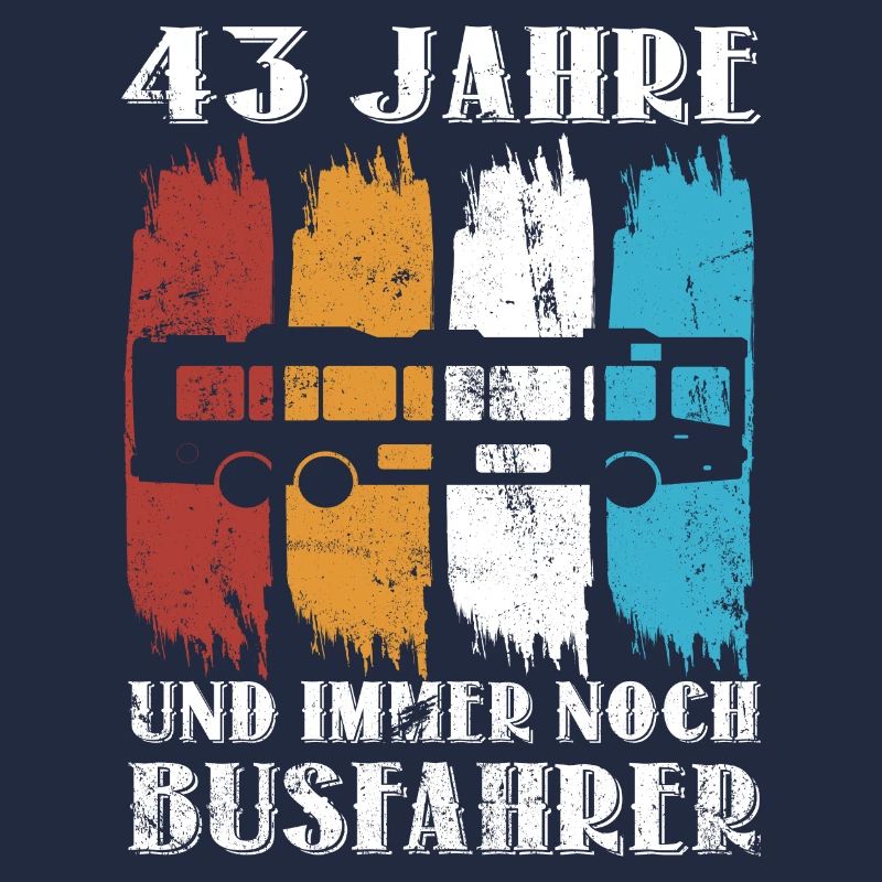 Busfahrer Bus Busfahren Beruf 43 Geburtstag Spruch